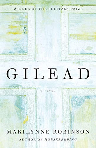 Marilynne Robinson: Gilead (Hardcover, Farrar, Straus and Giroux)