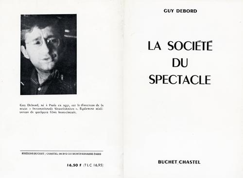 Guy Debord: La société du spectacle ; la théorie situationiste (French language, 1971, Buchet / Chastel)