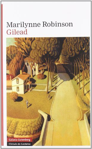 Marilynne Robinson: Gilead (Hardcover, Galaxia Gutenberg, S.L.)