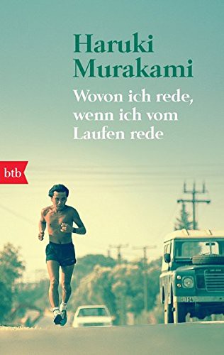 Haruki Murakami: Wovon Ich Rede Wenn Ich Vom Laufen Rede (Paperback, btb Verlag)