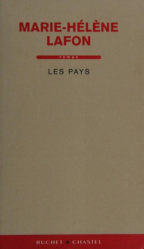 Marie-Hélène Lafon: Les Pays (French language, 2012, Buchet-Chastel)