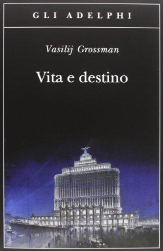 Vasily Grossman: Vita e destino (Italian Edition) (Italian language, 2018)