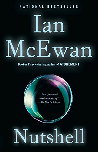 Ian McEwan: Nutshell: A Novel (2017, Anchor)