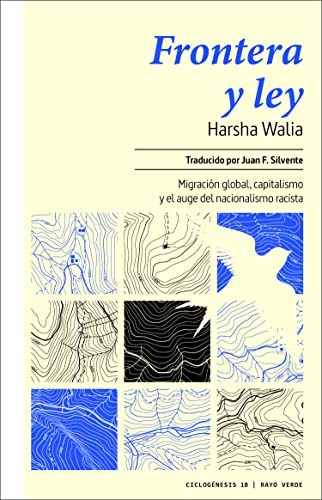 Harsha Walia, Juan-Francisco Silvente: Frontera y ley (Paperback, Spanish language, RAYO VERDE EDITORIAL, S.L.)