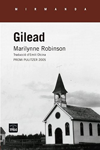 Marilynne Robinson, Emili Olcina Aya: Gilead (Paperback, 1984, Edicions de 1984, S. L.)