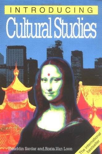 Ziauddin Sardar, Borin Van Loon: Introducing Cultural Studies (2010)