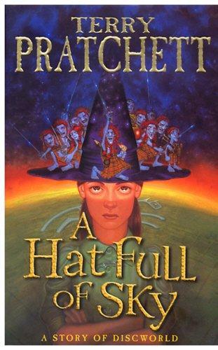 Pratchett, Terry: A Hat Full of Sky: (Discworld Novel 32) (Discworld Novels) (2004)