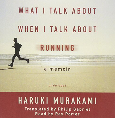 Haruki Murakami, Reader: To be announced: What I Talk about When I Talk about Running (AudiobookFormat, Blackstone Audiobooks, Inc., Blackstone Audiobooks)